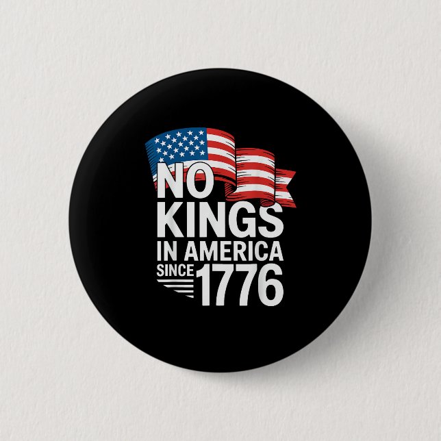 Bóton Redondo 5.08cm No Kings In America Since 1776 Protest Creative St (Frente)