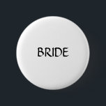 Bóton Redondo 5.08cm NOIVA - botão<br><div class="desc">Você pode mudar a cor do botão,  e/ou escrevendo para combinar suas cores do casamento.  Botões igualmente disponíveis para membros da família e assistentes.</div>