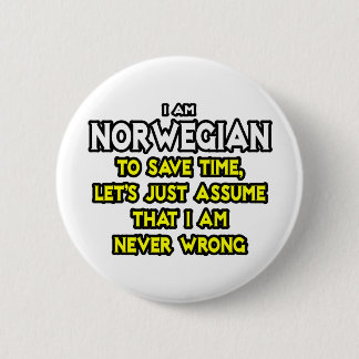 Bóton Redondo 5.08cm Norueguês...Presume Que Nunca Estou Errado