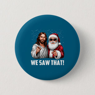 Bóton Redondo 5.08cm Nós Vimos Que Jesus E Papai Noel Natal Divertido C
