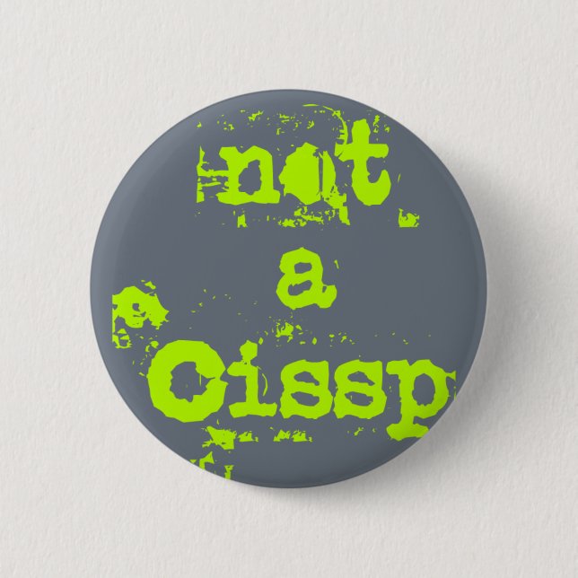 Bóton Redondo 5.08cm Not a cissp (Frente)