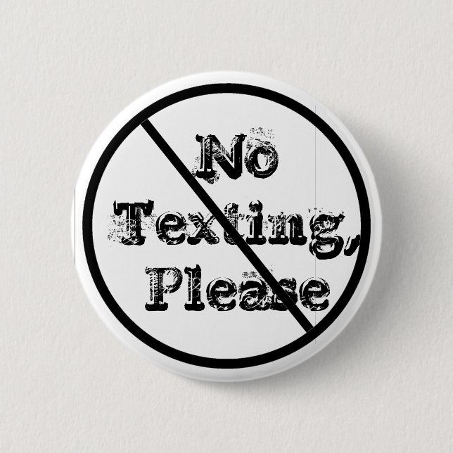 Bóton Redondo 5.08cm NoTexting, por favor (Frente)