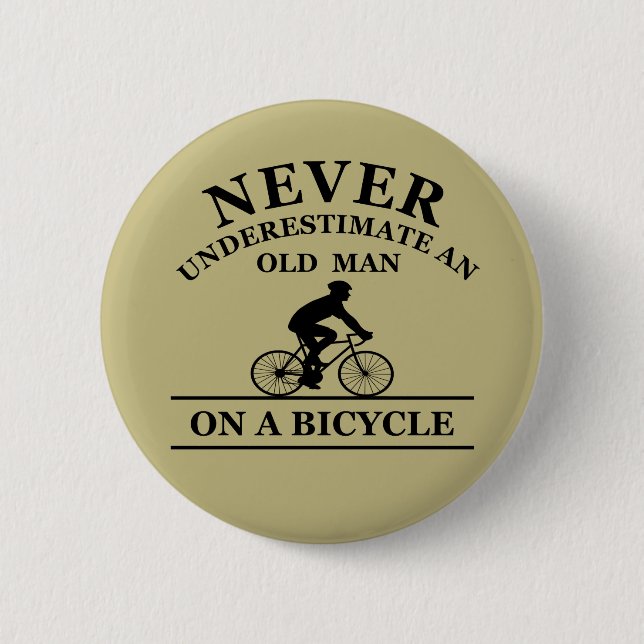 Bóton Redondo 5.08cm Nunca Subestime um Homem Velho numa Bicicleta (Frente)