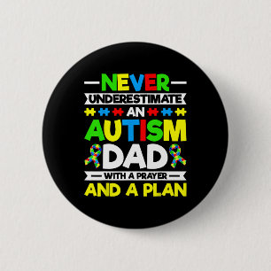Bóton Redondo 5.08cm Nunca Subestime Um Pai com Autismo - Conscientizaç