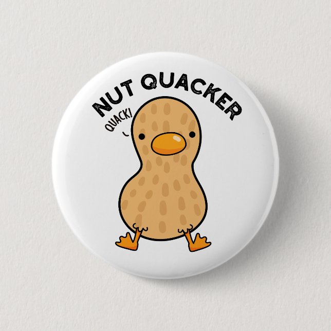 Bóton Redondo 5.08cm Nut Quacker Funny Peanut Puns (Frente)