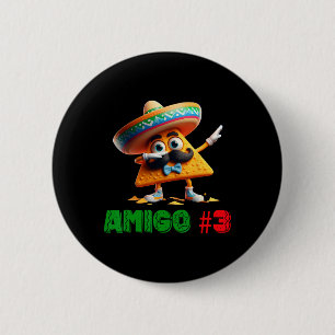 Bóton Redondo 5.08cm O 3 Três Amigos Cinco De Mayo Amigo #3 Grupo Ma