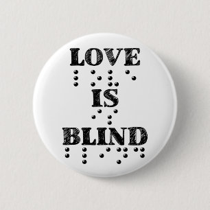Bóton Redondo 5.08cm O Amor É Cego Braille