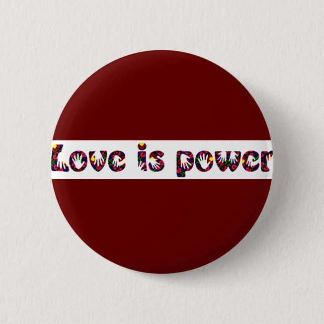 Bóton Redondo 5.08cm O amor é Power_ Button (Frente)