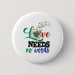 Bóton Redondo 5.08cm O Amor Não Precisa De Palavras Autismo Camisa Auti