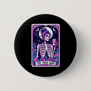 Bóton Redondo 5.08cm O Cartão Tarot da Mamãe Cansada Esqueleto Mamãe Ha