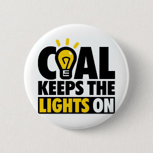 BÓTON REDONDO 5.08CM O CARVÃO MANTEM AS LUZES SOBRE