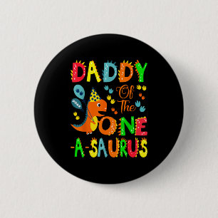 Bóton Redondo 5.08cm O Daddy Saurus Aniversário de 1 ano Dinossauro