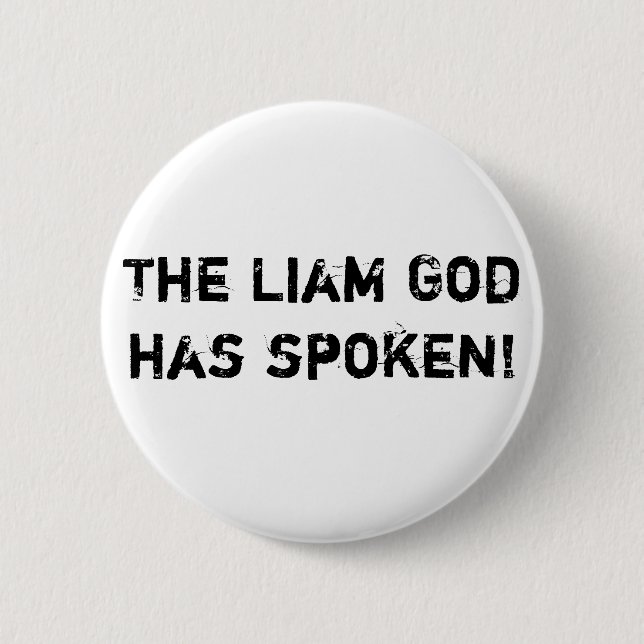 Bóton Redondo 5.08cm O deus de Liam falou! (Frente)