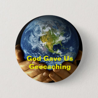 Bóton Redondo 5.08cm O deus deu-nos o Pin de Geocaching GeoSwag