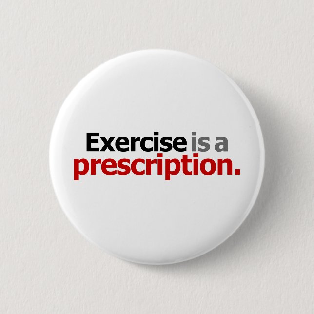Bóton Redondo 5.08cm O exercício é uma prescrição (Frente)