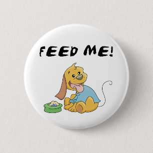 Bóton Redondo 5.08cm O filhote de cachorro alimenta-me o camiseta e os 