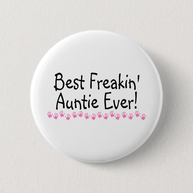 Bóton Redondo 5.08cm O melhor Auntie Nunca de Freakin (Frente)
