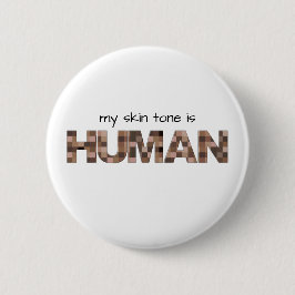 Bóton Redondo 5.08cm O meu tom de pele é antirracista humano