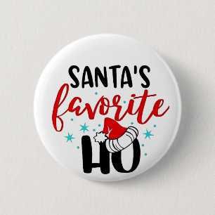Bóton Redondo 5.08cm O Natal Favorito do Papai Noel, Humor Natalino