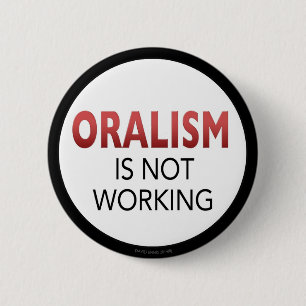 Bóton Redondo 5.08cm o oralism não está trabalhando o botão