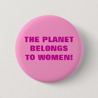 O PLANETA PERTENCE ÀS MULHERES!