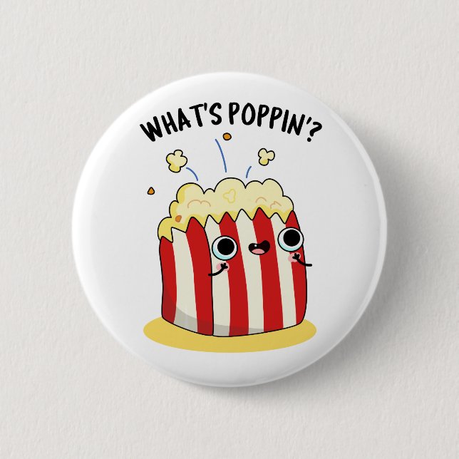 Bóton Redondo 5.08cm O que é Poppin Funny Popcorn Pun (Frente)