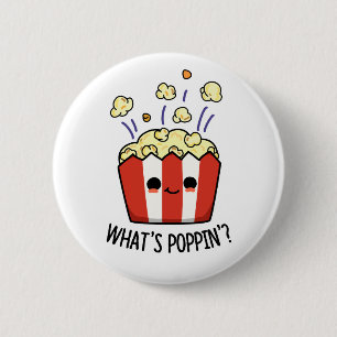 Bóton Redondo 5.08cm O que é Poppin Funny Popcorn Pun