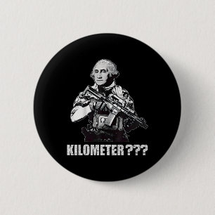 Bóton Redondo 5.08cm O Que É Um Quilômetro George Washington Meme Engra