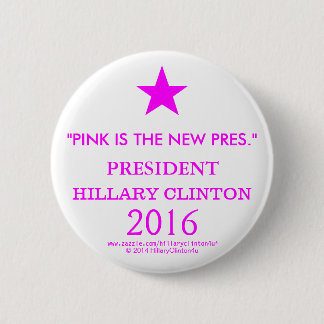 BÓTON REDONDO 5.08CM O ROSA É O PRESIDENTE NOVO HILLARY CLINTON DE PRES