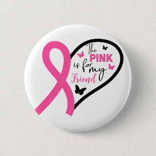 Bóton Redondo 5.08cm O Rosa é Para a Conscientização do Câncer de Mama