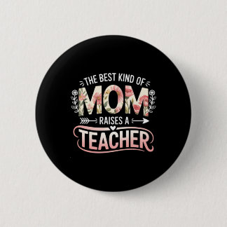 Bóton Redondo 5.08cm O Tipo de Mãe Levanta um Professor Floral