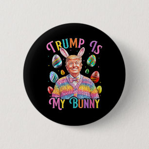 Bóton Redondo 5.08cm O Trump É Meu Ovos De Primavera De Coelhinho Que F