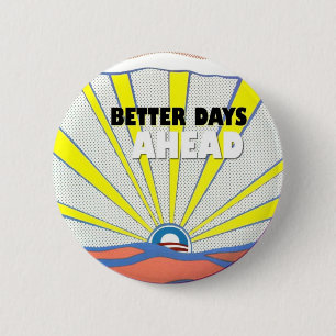 Bóton Redondo 5.08cm Obama: Melhores dias adiante