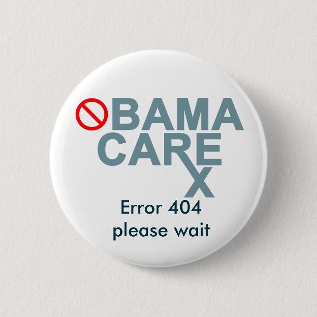 Bóton Redondo 5.08cm Obamacare:  O erro 404… espera por favor (Frente)