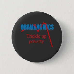 Bóton Redondo 5.08cm Obamanomics - gotejamento acima da pobreza