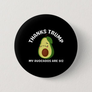 Bóton Redondo 5.08cm Obrigados Trump My Avocados É $12 Anti Trump Terri