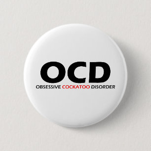 Bóton Redondo 5.08cm OCD - Desordem obsessiva do Cockatoo