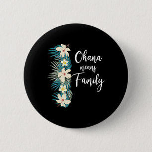 Bóton Redondo 5.08cm Ohana Quer Dizer Férias Familiares Do Havaí