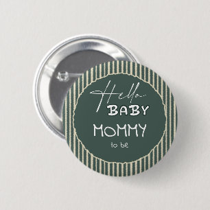 Bóton Redondo 5.08cm Olá Bebê Listras Verde Escuro Futuro Mamãe