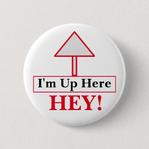 Bóton Redondo 5.08cm OLÁ! Estou aqui em cima, botão