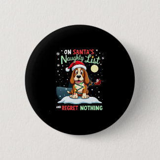 Bóton Redondo 5.08cm On Santa's Xmas Naughty List Regret Nothing Basset