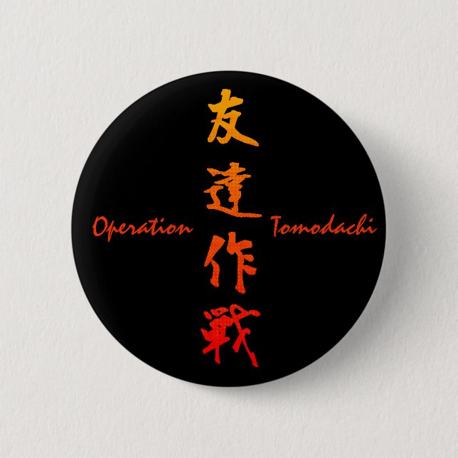 Bóton Redondo 5.08cm Operation Tomodachi (Frente)