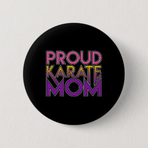 Bóton Redondo 5.08cm Orgulho Karate Mãe Artes Marciais Presente