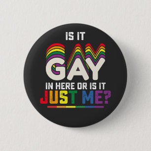 Bóton Redondo 5.08cm Orgulho LGBT É Gay Aqui Ou Sou Eu
