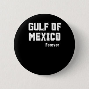 Bóton Redondo 5.08cm Orgulho Mexicano Para Sempre No Golfo Do México 20