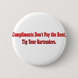 Bóton Redondo 5.08cm Os cumprimentos não pagam o aluguel