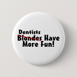 Bóton Redondo 5.08cm Os dentistas têm mais divertimento