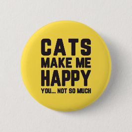Bóton Redondo 5.08cm Os Gatos Me Fazem Feliz Citação Engraçada