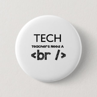 Bóton Redondo 5.08cm Os professores da tecnologia precisam um design da