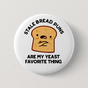 Bóton Redondo 5.08cm Os Puns De Pão São As Minhas Coisas Favoritas De L